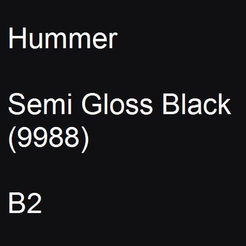 Hummer, Semi Gloss Black (9988), B2.